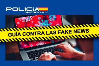 La Policía Nacional publica su guía definitiva contra las noticias falsas