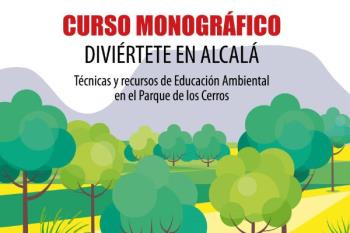 Abierta la inscripción para dos nuevas acciones formativas que se desarrollarán en abril: “Diviértete en Alcalá, técnicas y recursos de Educación Ambiental en el parque de los Cerros” y “Tiempo Libre in English”