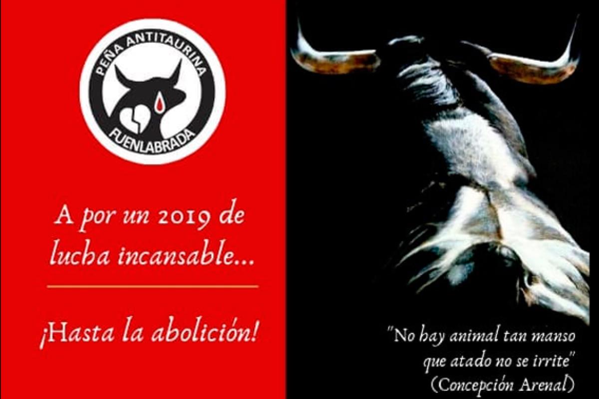 Respuesta de la Peña Antitaurina Fuenlabrada a “Carta a los antitaurinos de Fuenlabrada…” y declaración de intenciones para este 2019 por construir desde las calles
