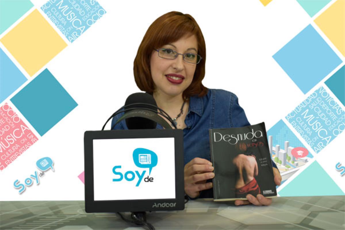 Raquel López Martin nos presenta su primer trabajo literario, ‘Desnuda en versos’