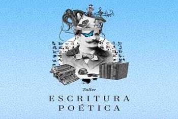 Todos los viernes de marzo se impartirá un taller gratuito de escritura poética