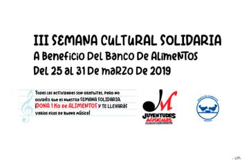 Del 25 al 31 de marzo se celebra la III Semana Cultural Solidaria en favor del banco de alimentos