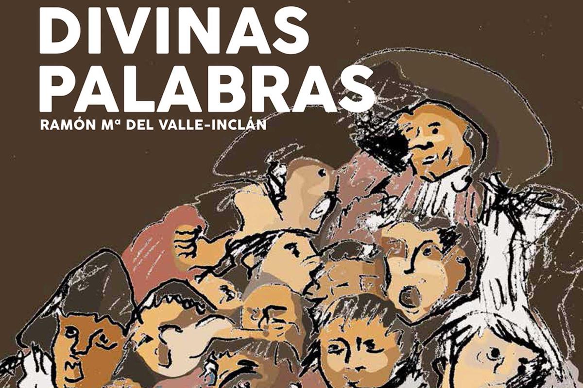 'Divinas palabras' se podrá disfrutar el sábado 7 de marzo a partir de las 20:00 horas