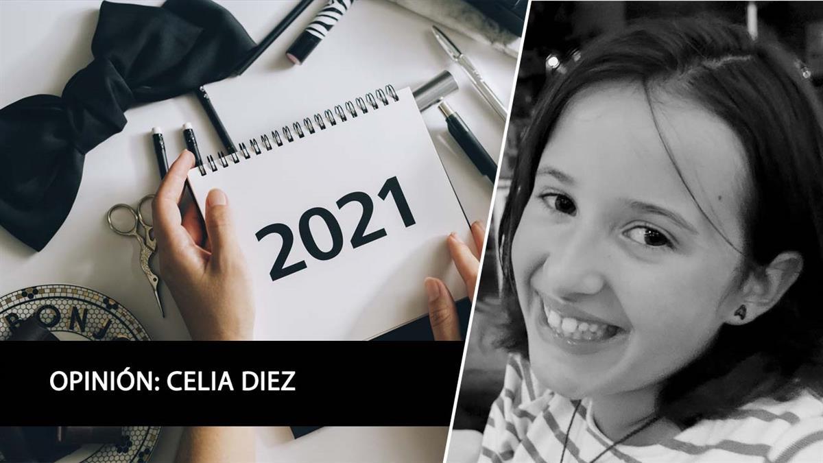 La columnista de Soy-de. Celia Diez reflexiona sobre el 2021