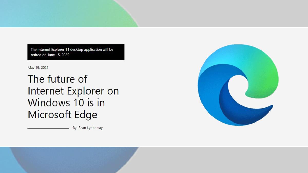 Microsoft dará fin al soporte del histórico navegador en junio de 2022