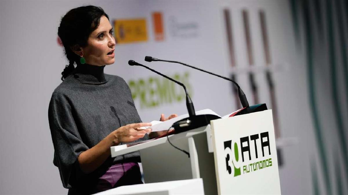 Ayuso asegura que los autónomos “pagan las ocurrencias” del Ejecutivo de Pedro Sánchez