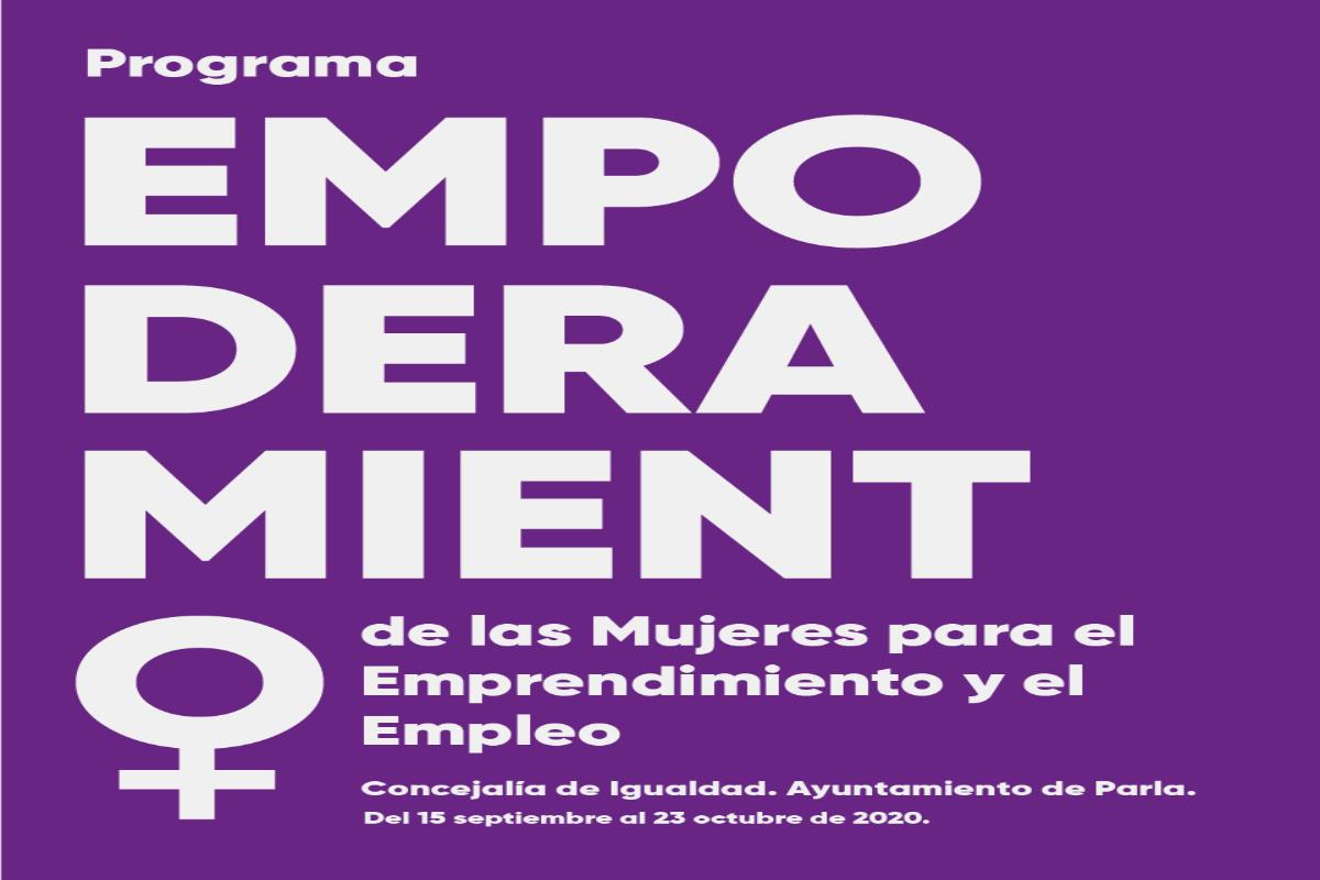  El Ayuntamiento de Parla, a través de la Concejalía de Igualdad, feminismo y LGTBI ponía en marcha el Programa “Empoderamiento de las Mujeres para el Emprendimiento y el Empleo”