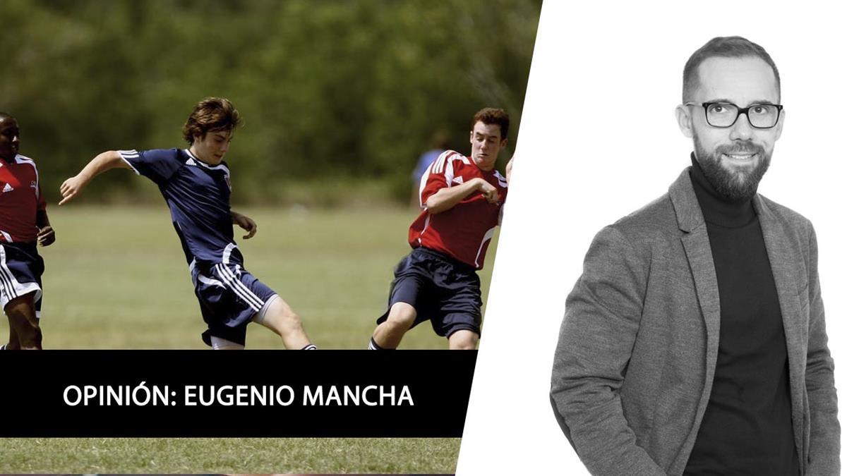 El columnista de Soy-de. Eugenio Mancha reflexiona sobre los equipos