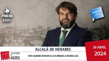 INFORMATIVO ALCALÁ | VOX quiere enviar a los menas a Moncloa