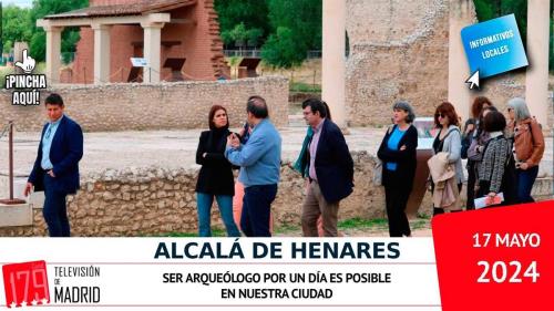 INFORMATIVO ALCALÁ | Ser arqueólogo por un día es posible en nuestra ciudad
