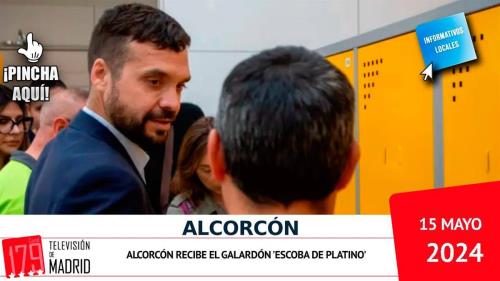 INFORMATIVO ALCORCÓN | Alcorcón, galardonada con la Escoba de Platino