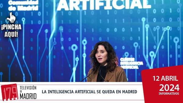 INFORMATIVO | La Inteligencia Artificial se queda en Madrid