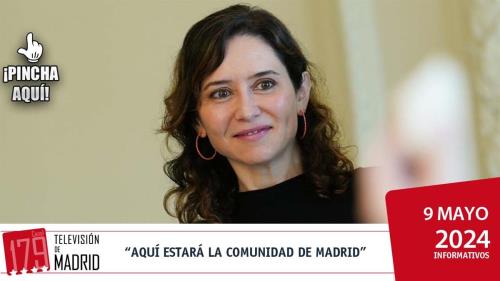 INFORMATIVO | "Aquí está la Comunidad de Madrid para tirar de todos"