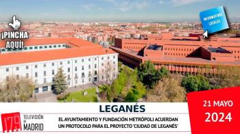 INFORMATIVO LEGANÉS | Ayuntamiento y Fundación Metrópoli, unidos por la innovación