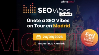 La capital española acogerá el próximo 24 de septiembre una nueva edición del SEO Vibes on Tour 2026