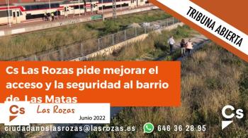 La iniciativa de Cs Las Rozas de mejorar el acceso y seguridad del barrio de Las Matas rechazada por el PP 
  